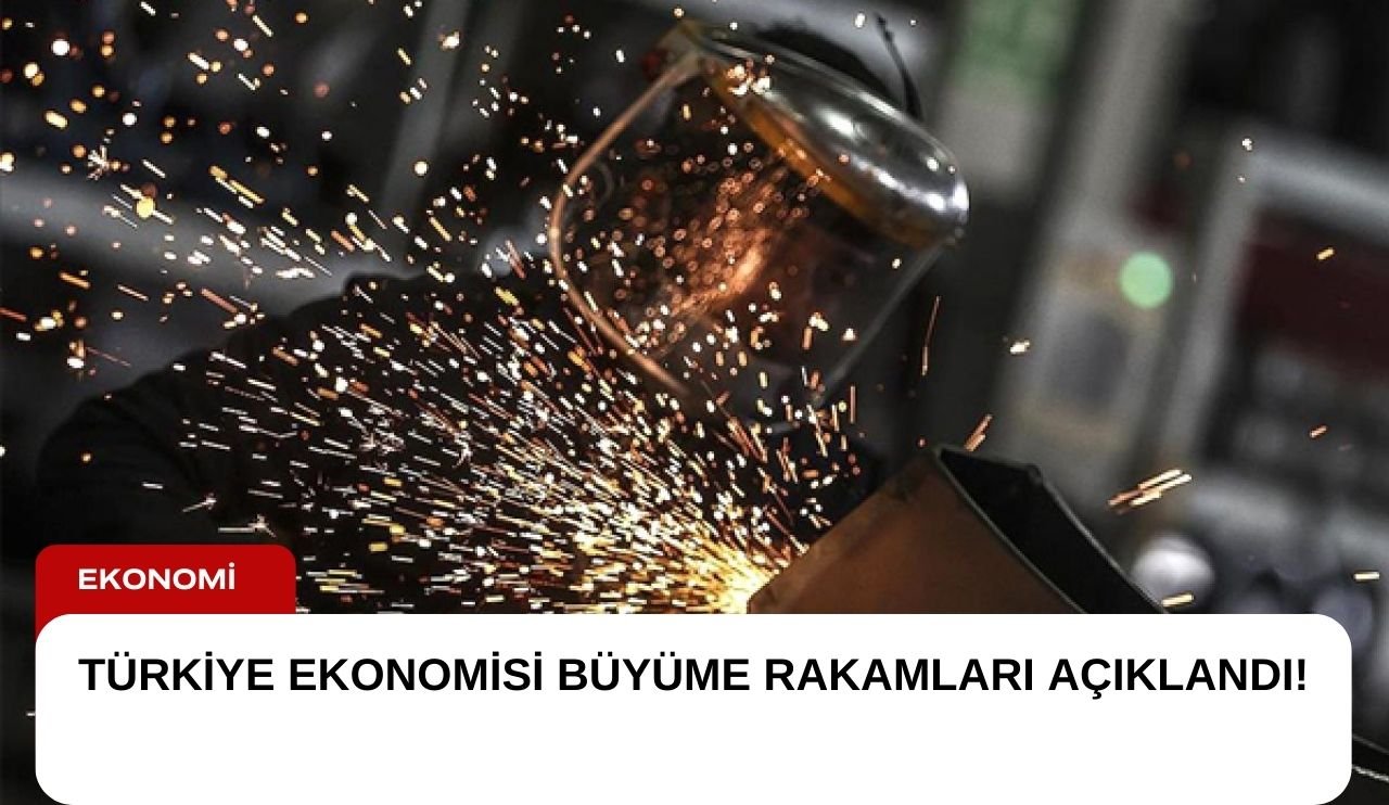 Türkiye ekonomisi büyüme rakamları açıklandı!
