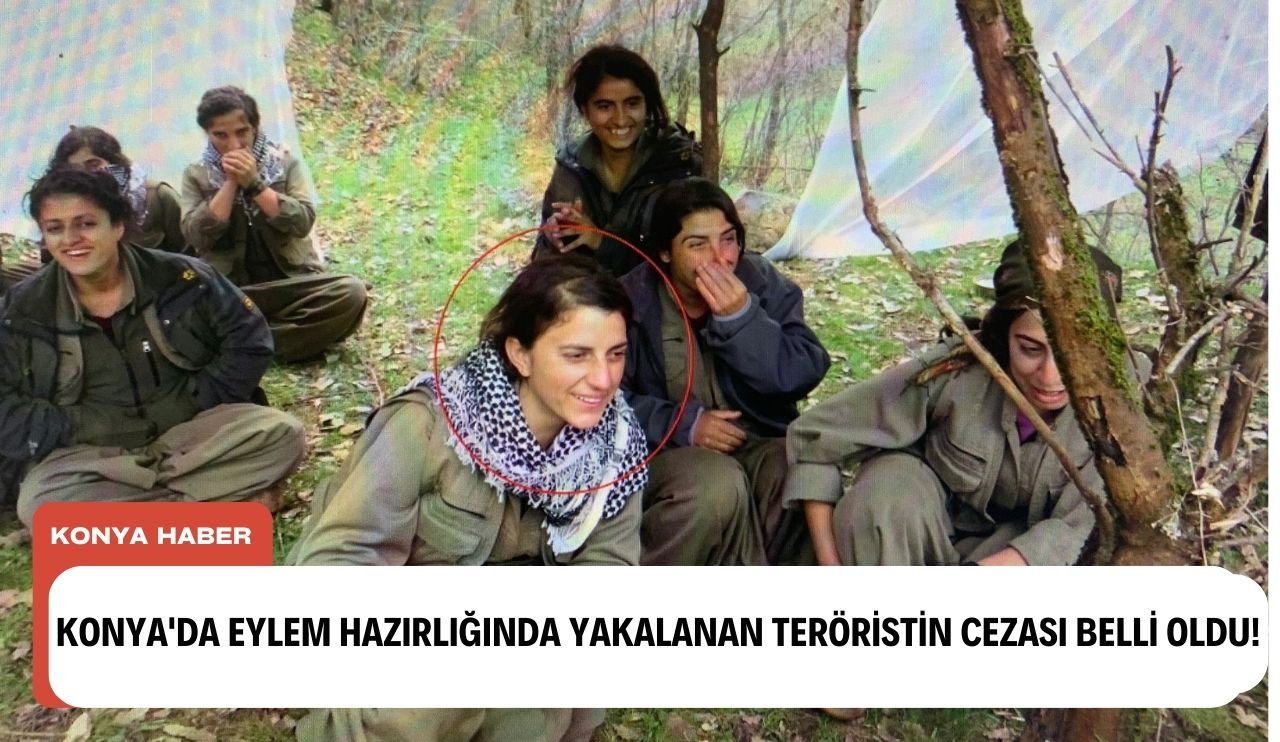 Konya'da eylem hazırlığında yakalanan teröristin cezası belli oldu!