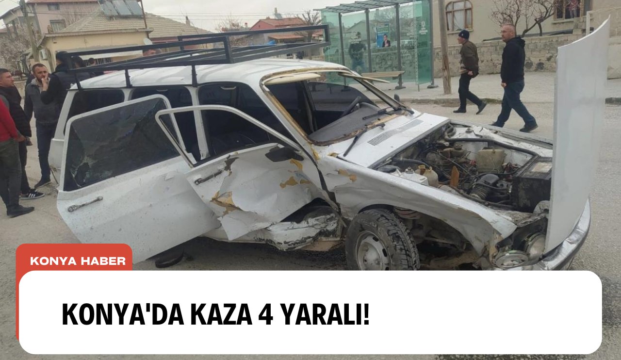 Konya'da kaza 4 yaralı!