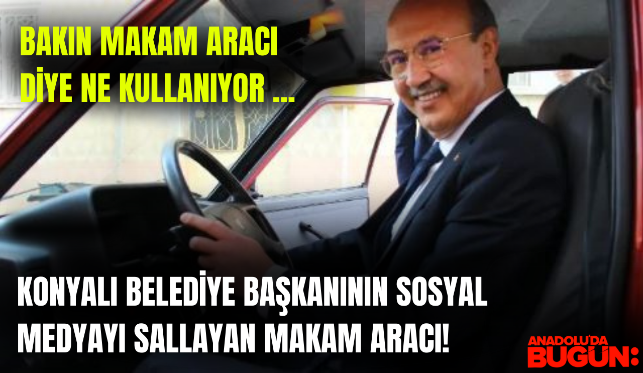 Konyalı belediye başkanının makam arabası sosyal medyada viral oldu! Bakın ne kullanıyor.. [VİDEO HABER]