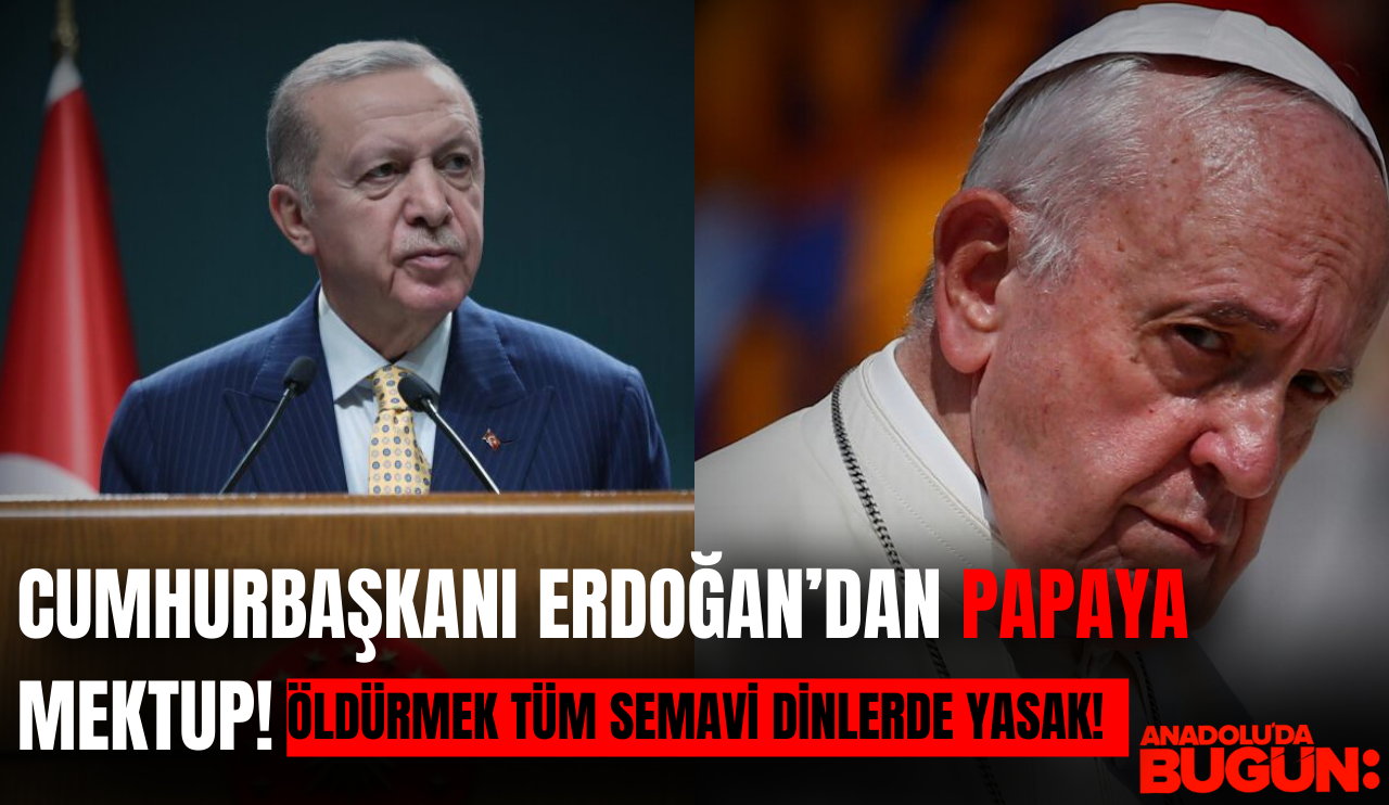 Cumhurbaşkanı Erdoğan'dan, Papa'ya Gazze Mektubu!