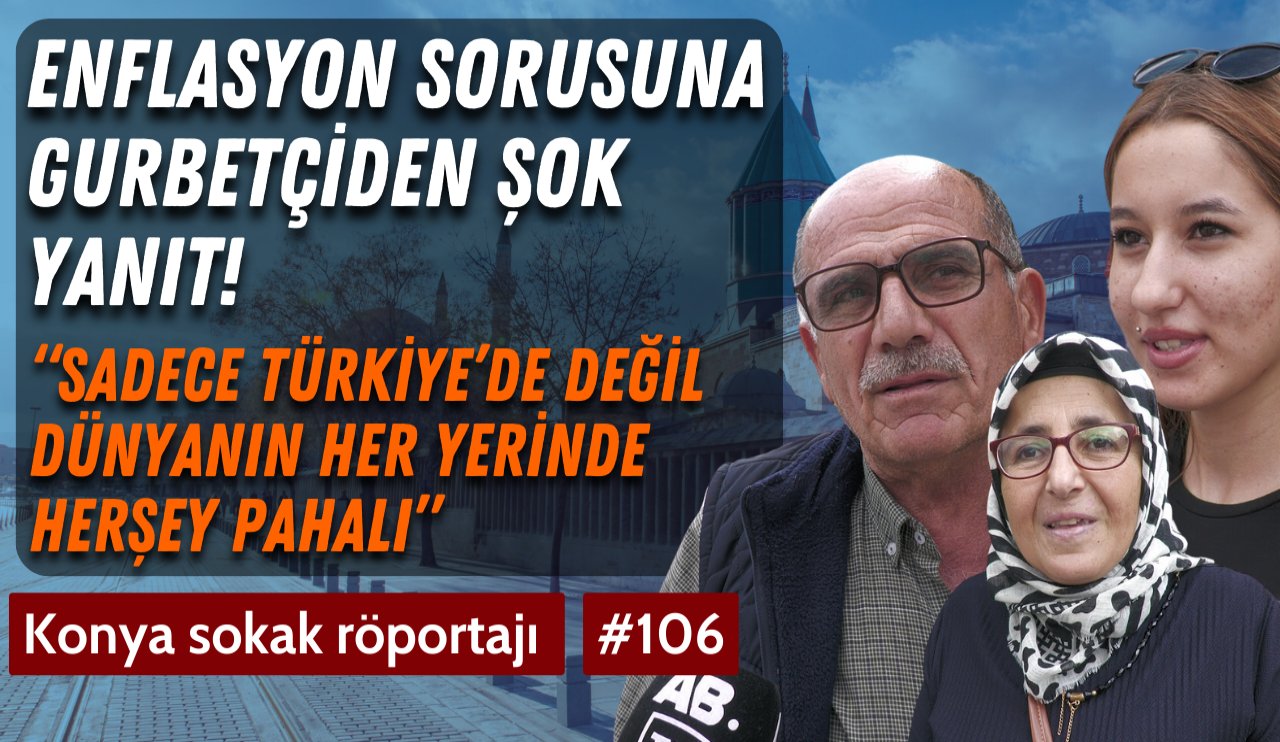 Konyalılardan enflasyonun yüzde 10 düşmesine sert tepkiler! / Sokak röportajı