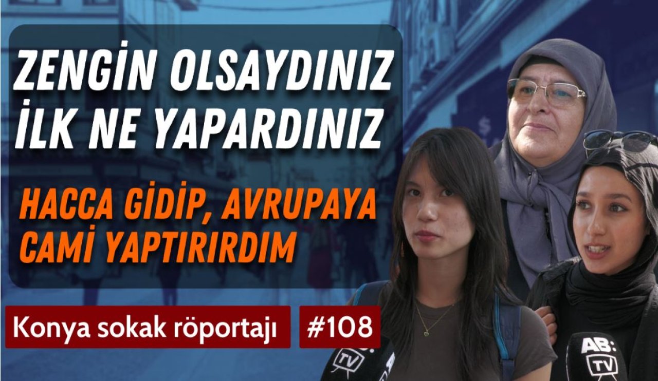 Zengin olsanız ne yapardınız? / Sokak röportajı