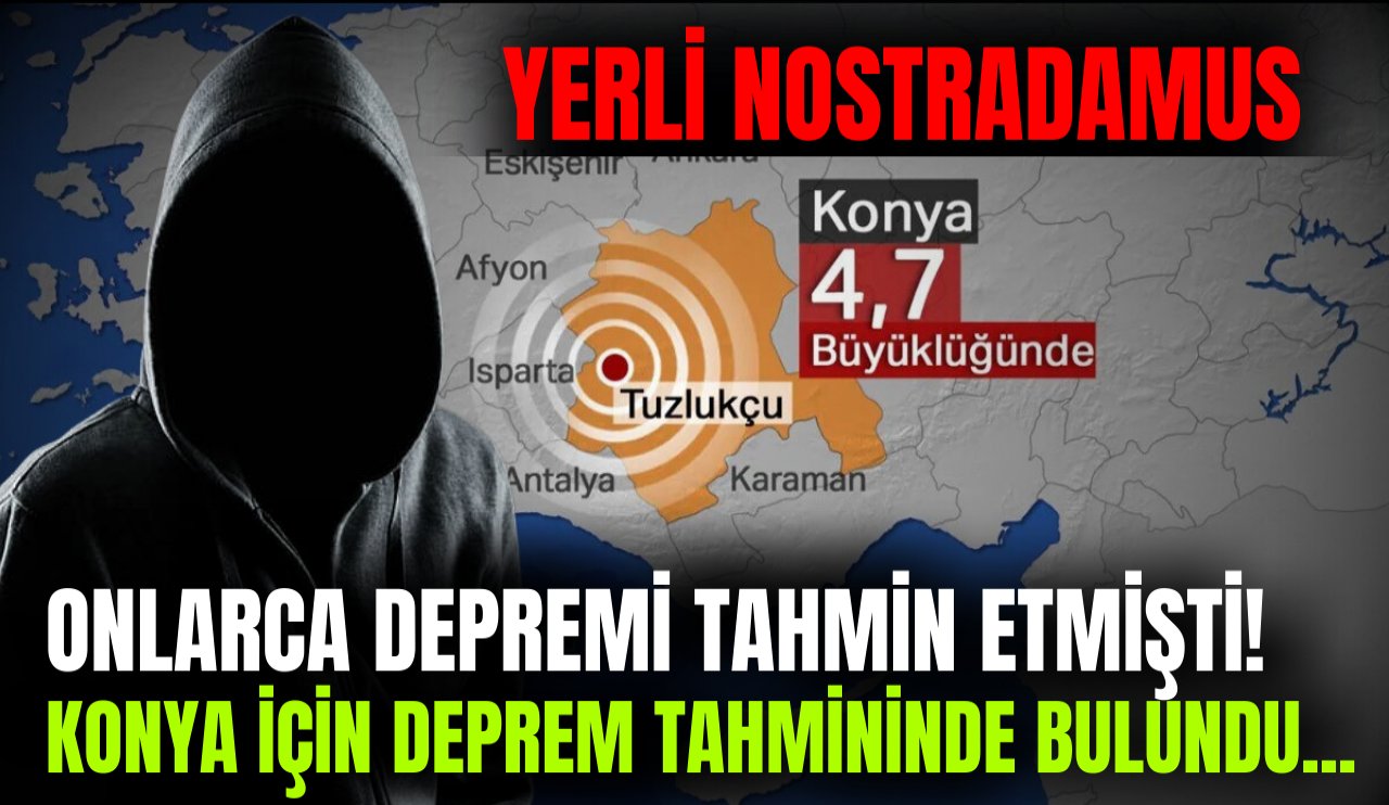 Yerli Nostradamus Konya için deprem öngörüsünde bulundu!