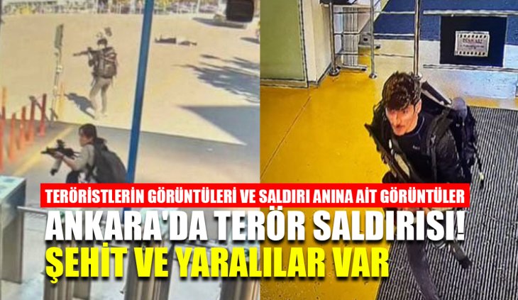 Ankara'da terör saldırısı! Şehit ve yaralılar var