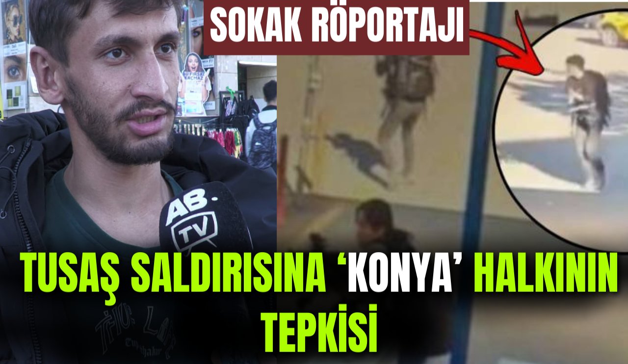 TUSAŞ saldırısına Konyalı gençten tepki: "Filistin'den sonra sıra bize de gelecek!"