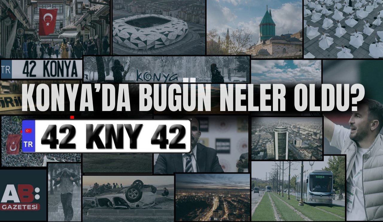 Konya'da bugün neler oldu? 29 Ekim 2024