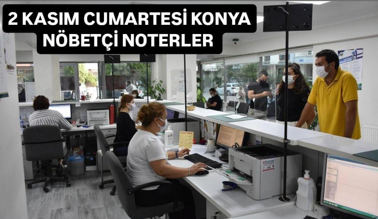 Konya nöbetçi noterler (2 Kasım 2024)