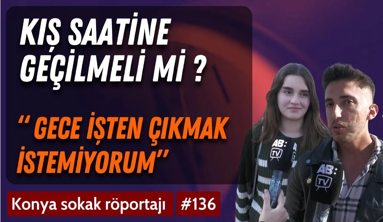 Konyalılar kış saatini geri istiyor: Güvenlik ve rahatlık için geçilmeli mi?