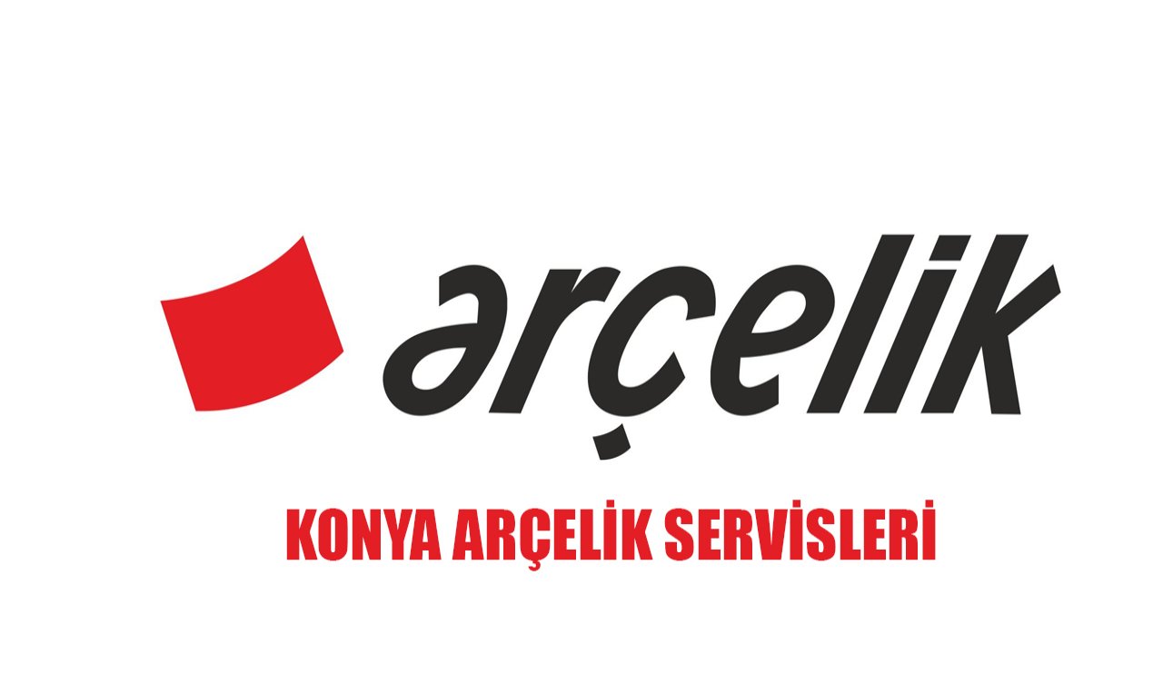 Konya Arçelik servisleri