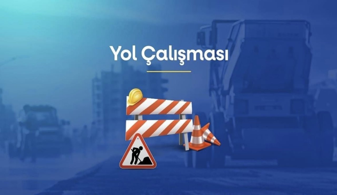 Konya’da bu yol 4 gün trafiğe kapatılacak