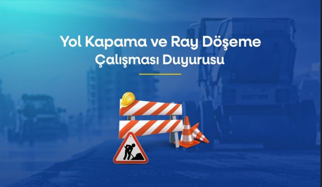 Konya'da yeni tramvay hattı için bu yol trafiğe kapatılacak