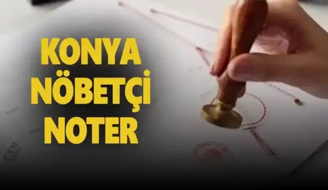 Konya nöbetçi noterler (30 Kasım 2024)