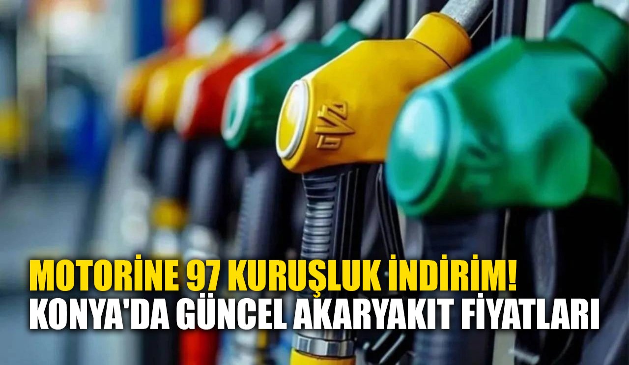 Motorine 97 kuruşluk indirim! Konya'da güncel akaryakıt fiyatları