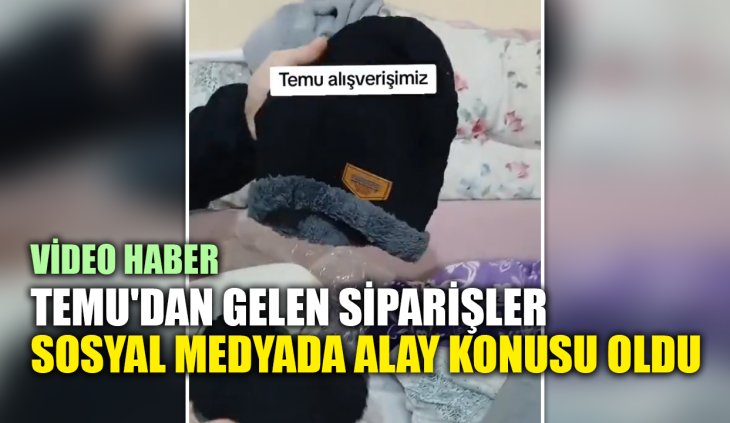 Temu'dan gelen siparişler sosyal medyada alay konusu oldu