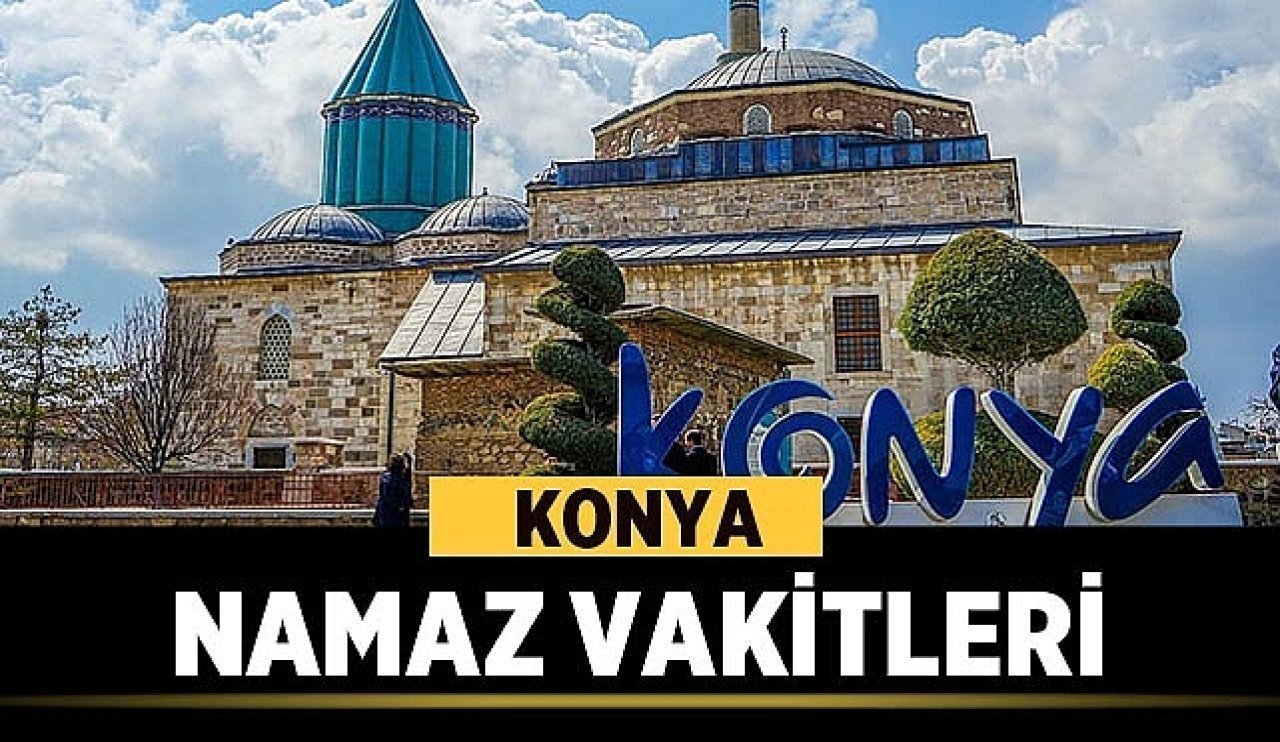 Konya namaz vakitleri (4 Ocak 2025)