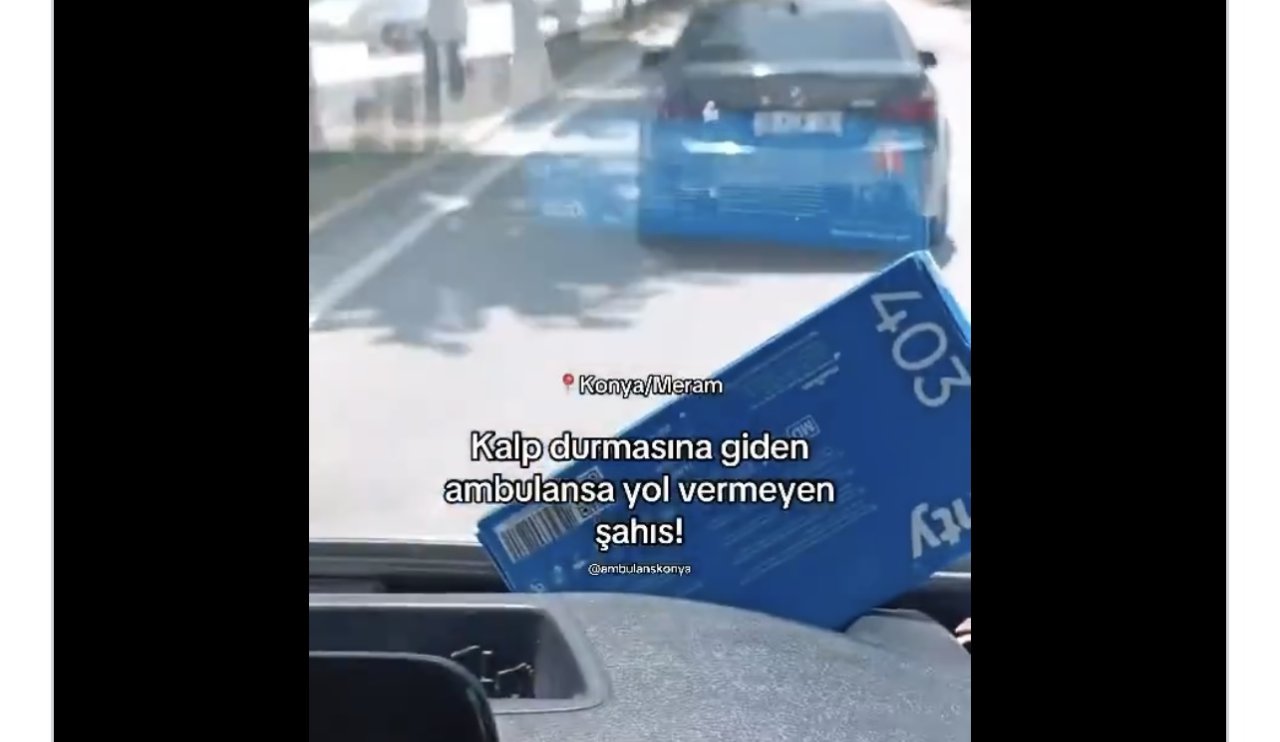 Konya’da ambulansa yol vermeyen sürücü affedilmedi